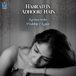 Hasratein Adhoori Hain - Krsna