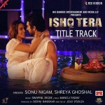 Ishq Tera - Title Song