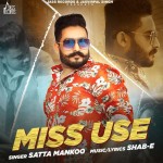 Miss Use - Satta Mankoo