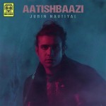 Aatishbaazi - Jubin Nautiyal