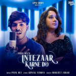 Intezaar Karne Do - Payal Dev