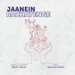 Jaanein Bachayenge - Arijit Singh