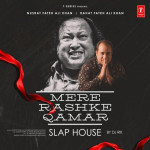 Mere Rashke Qamar Slap House(R