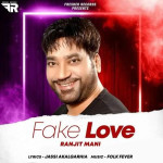 Fake Love - Ranjit Mani