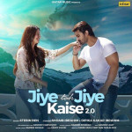 Jiye Toh Jiye Kaise 2.0 - Stebin Ben