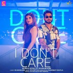 I Don’t Care - Shipra Goyal