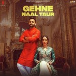 Gehne Naal Taur - Hunar Sidhu