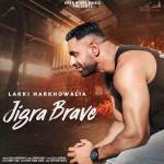 Jigra Brave - Lakki Harkhowalia