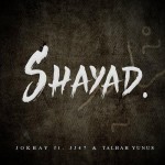 Shayad - Jokhay