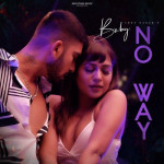 Baby No Way - Addy Nagar