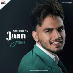 Jaan Jaan - Sukh Lotey