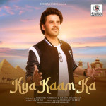 Kya Kaam Ka - Javed Ali