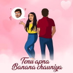 Tenu Apna Banana Chauniya - Aakanksha Sharma