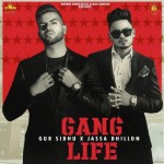 Gang Life - Gur Sidhu