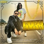 Ride Slow (feat. Amrita Rana) - 5iveskilla