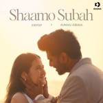 Shaamo Subah - Kunaal Vermaa