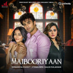 Majbooriyaan - Shraddha Pandit