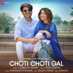 Choti Choti Gal - Aparshakti K