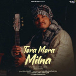 Tera Mera Milna - Saaj Bhatt