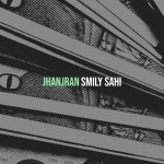 Jhanjran - Smily Sahi