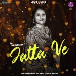 Jatta Ve - Tarannum Mallik