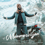 Manmarziyan - Saaj Bhatt