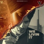 We Livin it - Jaura Phagwara