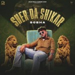 Sher Da Shikar - Sobha