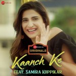 Kaanch Ke  - Samira Koppikar