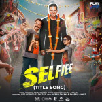 Selfiee (Title Song)