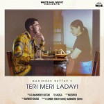 Teri Meri Ladayi - Maninder Buttar