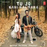 Tu Jo Nahi Hai Yaha - Deepak Rathore Project