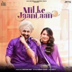 Mil Ke Jaani Aan - Jaskaran Ri