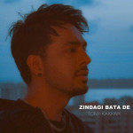 Zindagi Bata De - Tony Kakkar