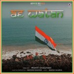 Ae Watan - Mohit Chauhan