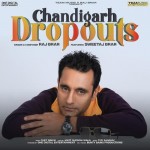 Chandigarh Dropouts - Raj Brar