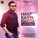 Maaf Karin Rabba - Surjit Khan