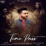 Time Pass - Mangi Khan