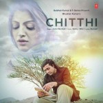 Chitthi  - Jubin Nautiyal