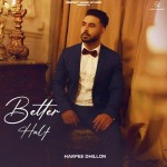 Better Half - Harpee Dhillon