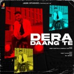 Dera Daang Te - Deep Ghotra