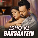 Ishq Ki Barsaatein - Ashok Sin