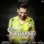 Sakhiyaan  - Maninder Buttar