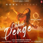 Chhor Denge - Parampara Tandon