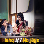 Ishq Na Ho Jaye - Chaarbis