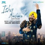 Ishq Nachave - Daler Mehndi