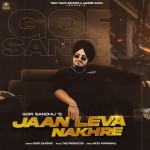 Jaan Leva Nakhre - Gopi Sandhu