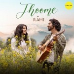 Jhoome - Rahi