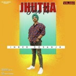 Jhutha Jma Tu - Inder Dosanjh