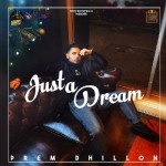 Just A Dream - Prem Dhillon